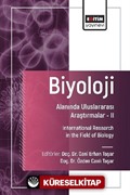Biyoloji Alanında Uluslararası Araştırmalar II