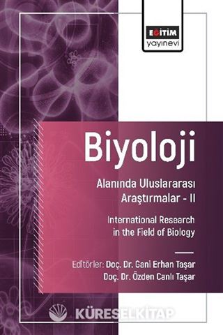 Biyoloji Alanında Uluslararası Araştırmalar II