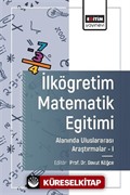 İlköğretim Matematik Eğitimi Alanında Uluslararası Arastırmalar I