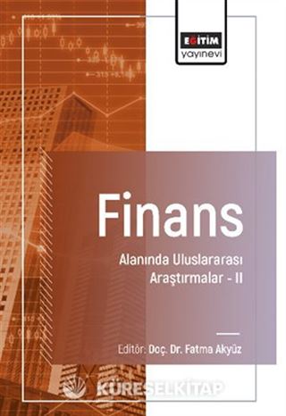 Finans Alanında Uluslararası Araştırmalar II