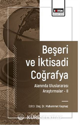 Beşeri ve İktisadi Coğrafya Alanında Uluslararası Araştırmalar II