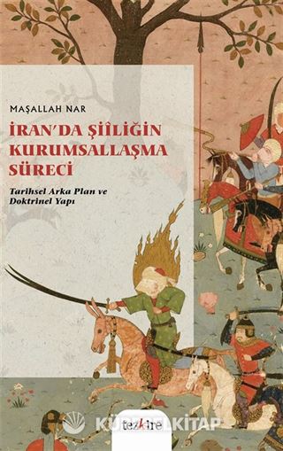 İran'da Şiiliğin Kurumsallaşma Süreci