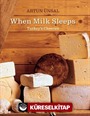 When Milk Sleeps Turkey's Cheeses