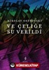 Ve Çeliğe Su Verildi