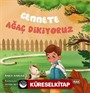 Cennete Ağaç Dikiyoruz