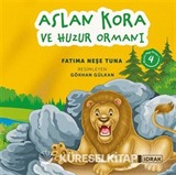 Aslan Kora ve Huzur Ormanı