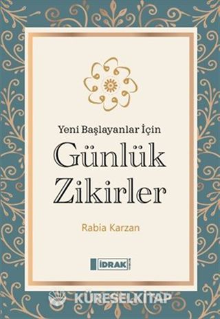 Yeni Başlayanlar İçin Günlük Zikirler