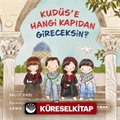 Kudüs'e Hangi Kapıdan Gireceksin?