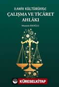 Vahiy Kültüründe Çalışma ve Ticaret Ahlakı