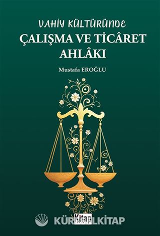 Vahiy Kültüründe Çalışma ve Ticaret Ahlakı