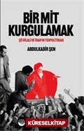 Bir Mit Kurgulamak Şii Hilali ve İran'ın Teopolitikası
