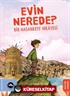 Evin Nerede ?