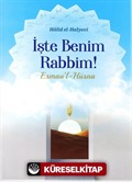 İşte Benim Rabbim!