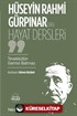 Hüseyin Rahmi Gürpınar'dan Hayat Dersleri