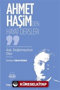 Ahmet Haşim'den Hayat Dersleri