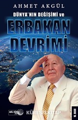 Dünya'nın Değişimi ve Erbakan Devrimi