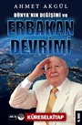 Dünya'nın Değişimi ve Erbakan Devrimi
