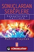 Sonuçlardan Sebeplere / Sebeplerden Faillere