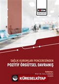 Sağlık Kurumları Penceresinden Pozitif Örgütsel Davranış