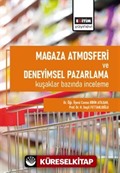 Mağaza Atmosferi ve Deneyimsel Pazarlama Kuşaklar Bazında İnceleme