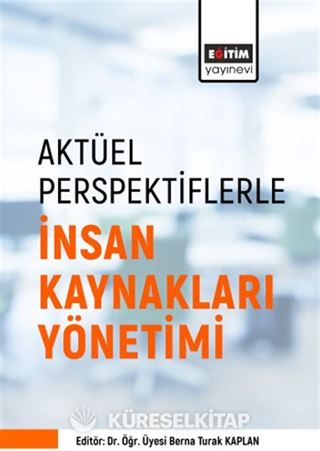 Aktüel Perspektiflerle İnsan Kaynakları Yönetimi