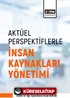 Aktüel Perspektiflerle İnsan Kaynakları Yönetimi
