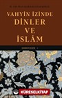 Vahyin İzinde Dinler ve İslam / Sohbetlerim 1