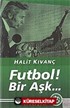 Futbol Bir Aşk