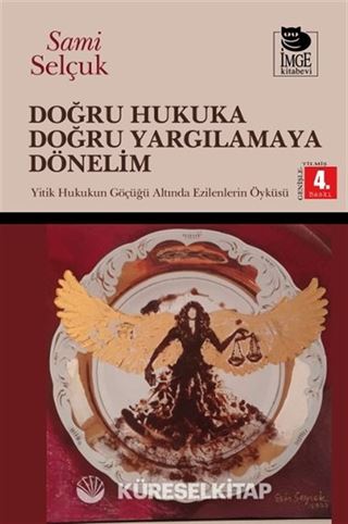 Doğru Hukuka Doğru Yargılamaya Dönelim