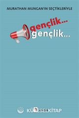 Gençlik... Gençlik...