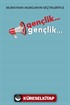 Gençlik... Gençlik...