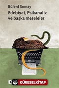 Edebiyat, Psikanaliz ve Başka Meseleler