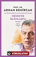 Hz. Peygamber'in (SAS) Hicretine Kadar Mekke'de İslamlaşma