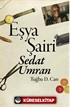 Eşya Şairi: Sedat Umran