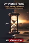 Âyet ve Hadisler Işığında Zaman Yönetimi, Gündelik ve Yıllık Hayatın Planlanması