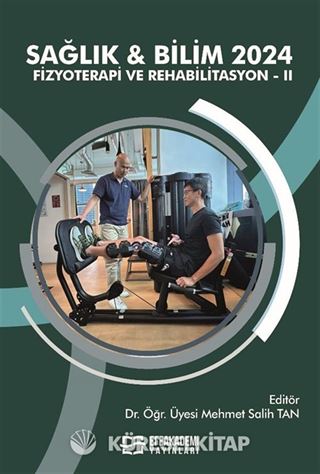 Sağlık - Bilim 2024: Fizyoterapi ve Rehabilitasyon II
