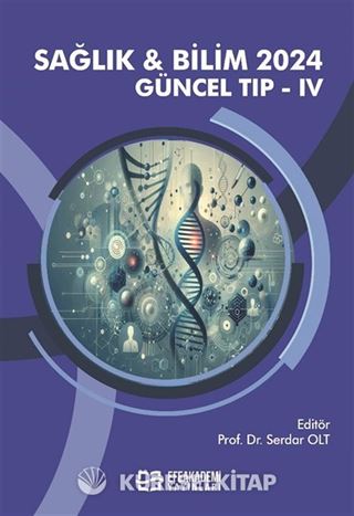 Sağlık - Bilim 2024: Güncel Tıp IV