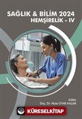 Sağlık - Bilim 2024: Hemşirelik IV