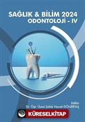 Sağlık - Bilim 2024: Odontoloji IV