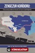 Zengezur Koridoru: Türkiye-Azerbaycan-Nahcivan Ekonomik, Dış Ticaret ve Lojistik Bağlantıları