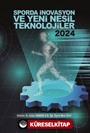 Sporda İnovasyon ve Yeni Nesil Teknolojiler 2024