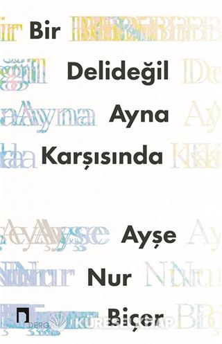 Bir Delideğil Ayna Karşısında