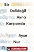 Bir Delideğil Ayna Karşısında