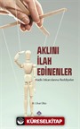 Aklını İlah Edinenler
