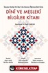 İmam Hatip ve Kur'an Kursu Öğrencileri İçin Dini ve Mesleki Bilgiler Kitabı