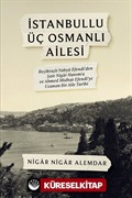 İstanbullu Üç Osmanlı Ailesi