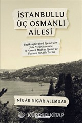 İstanbullu Üç Osmanlı Ailesi