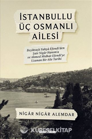 İstanbullu Üç Osmanlı Ailesi