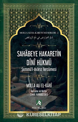 Sahabeye Hakaretin Dini Hükmü / Molla Ali El-Kari Tüm Eserleri 2