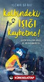 Kalbindeki Işığı Kaybetme!